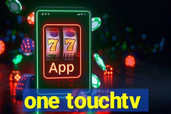 one touchtv
